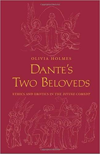 Olivia Holmes Dante's Two Beloveds